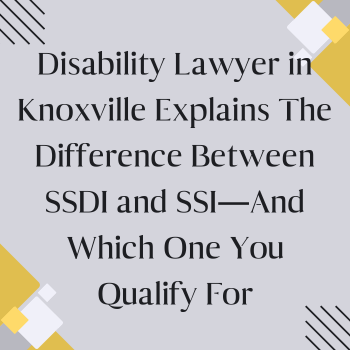 The Difference Between SSDI and SSI—And Which One You Qualify For